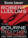 The Bourne Deception: Bourne Series, Book 7