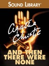 Click here to view title details for And Then There Were None by Agatha Christie