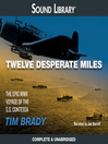 Twelve Desperate Miles By Tim Brady