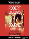 Click here to view title details for The Bourne Dominion by Eric Van Lustbader