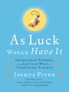 As Luck Would Have It