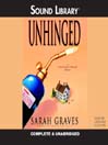 Click here to view title details for Unhinged by Sarah Graves