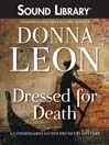Click here to view title details for Dressed for Death by Donna Leon