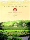 Click here to view title details for The Ginseng Hunter by Jeff Talarigo