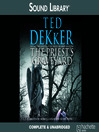 Click here to view title details for The Priest's Graveyard by Ted Dekker