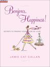 Bonjour, Happiness!