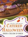Click here to view title details for A Catered Halloween by Isis Crawford