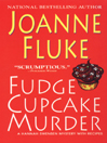 Click here to view title details for Fudge Cupcake Murder by Joanne Fluke