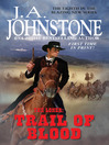 Click here to view title details for Trail of Blood by J.A. Johnstone