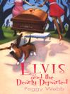 Elvis and the Dearly Departed