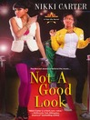 Click here to view title details for Not A Good Look by Nikki Carter