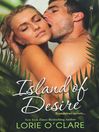 Click here to view title details for Island of Desire by Lorie O'Clare