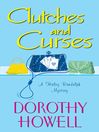 Click here to view title details for Clutches and Curses by Dorothy Howell