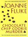Click here to view title details for Chocolate Chip Cookie Murder by Joanne Fluke