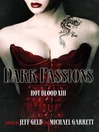 Click here to view title details for Dark Passions by Jeff Gelb