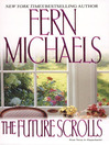 Click here to view title details for The Future Scrolls by Fern Michaels