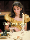 The Frog King and the Making of the Frog King
