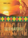 Zulu Heartbeat
