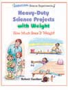 Heavy-Duty Science Projects with Weight