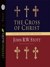Click here to view title details for The Cross of Christ by John R. W. Stott