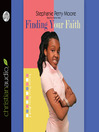 Click here to view title details for Finding Your Faith by Stephanie Perry Moore