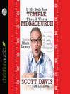 Click here to view title details for If My Body Is a Temple, Then I Was a Megachurch by Scott Davis