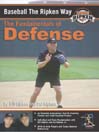 Baseball the Ripken Way: Defense