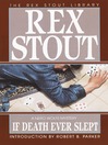 If Death Ever Slept: Nero Wolfe Series, Book 29