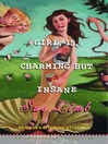 Girl, 15: Charming But Insane