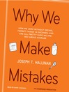Why We Make Mistakes By Joseph T. Hallinan