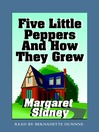 Five Little Peppers and How They Grew