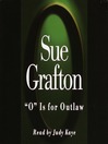 "O" Is For Outlaw By Sue Grafton