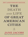 The Death and Life of Great American Cities (50th Anniversary Edition)