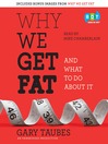 Why We Get Fat
