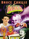 I Was a Sixth Grade Alien