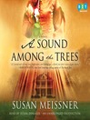 A Sound Among the Trees