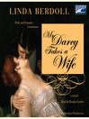 Mr. Darcy Takes a Wife