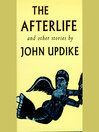 The Afterlife and Other Stories: Unabridged Selections