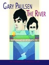 Click here to view title details for The River by Gary Paulsen