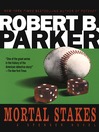 Mortal Stakes: Spenser Series, Book 3