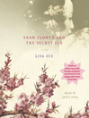 Click here to view title details for Snow Flower and the Secret Fan by Lisa See