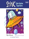 Stink and the Solar System Superhero