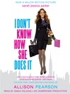 Click here to view title details for I Don't Know How She Does It by Allison Pearson
