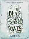 The Dead-Tossed Waves