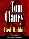 Click here to view title details for Red Rabbit by Tom Clancy