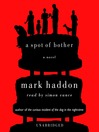 A Spot of Bother: A Novel