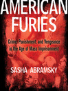 Click here to view title details for American Furies by Sasha Abramsky