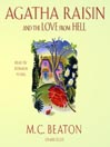 Agatha Raisin and the Love From Hell: Agatha Raisin Series, Book 11