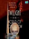 Twilight at the World of Tomorrow