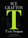 "T" Is For Trespass